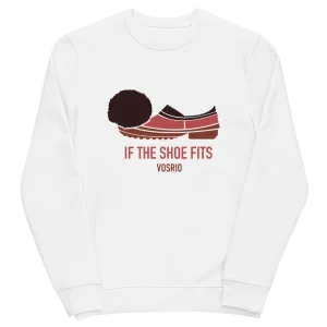 If The Shoe fits Unisex eco sweatshirt